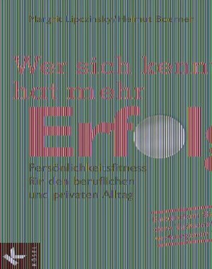 ISBN 9783466307296: Wer sich kennt, hat mehr Erfolg: Persönlichkeitsfitness für den beruflichen und privaten Alltag [Sep 14, 2006] Lipczinsky, Margrit und Boerner, Helmut