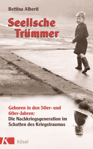 ISBN 9783466308668: Seelische Trümmer - Geboren in den 50er- und 60er-Jahren: Die Nachkriegsgeneration im Schatten des Kriegstraumas. Mit einem Nachwort von Anna Gamma