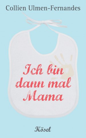 ISBN 9783466310128: Ich bin dann mal Mama