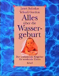 ISBN 9783466343546: Alles über die Wassergeburt