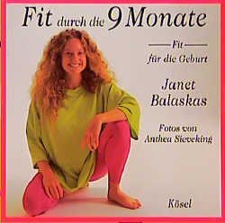 gebrauchtes Buch – Janet Balaskas – Fit durch die 9 Monate, fit für die Geburt