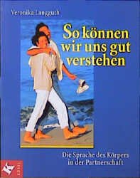 gebrauchtes Buch – Veronika Langguth – So können wir uns gut verstehen - Die Sprache des Körpers in der Partnerschaft