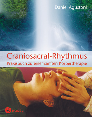 neues Buch – Daniel Agustoni – Craniosacral-Rhythmus