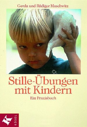 ISBN 9783466364640: Stille-Übungen mit Kindern - Ein Praxisbuch. Mit Beiträgen von Eleonore Gottfried-Massa und Marie-Luise Soltmann