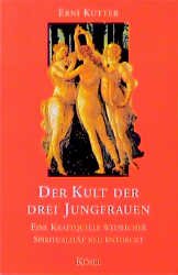 ISBN 9783466364817: Der Kult der drei Jungfrauen