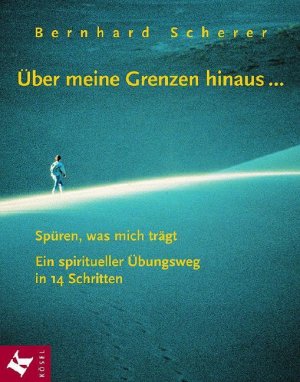 gebrauchtes Buch – Bernhard Scherer – Über meine Grenzen hinaus...