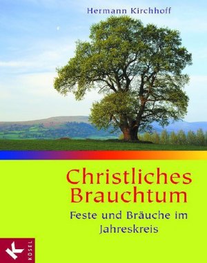 ISBN 9783466366637: Christliches Brauchtum - Feste und Bräuche im Jahreskreis. Sonderausgabe