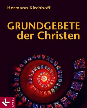 gebrauchtes Buch – Hermann Kirchhoff – Grundgebete der Christen