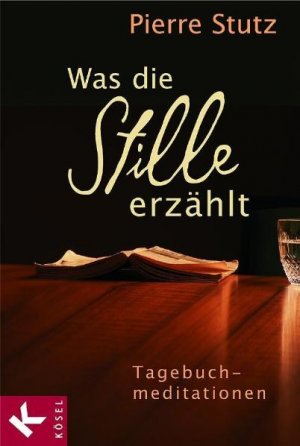 ISBN 9783466367566: Was die Stille erzählt - Tagebuchmeditationen