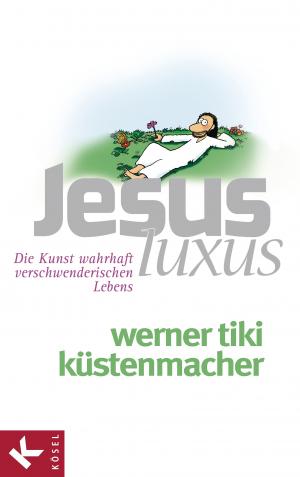 ISBN 9783466368013: JesusLuxus - Die Kunst wahrhaft verschwenderischen Lebens