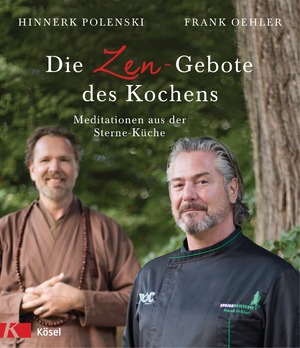 ISBN 9783466371563: Die Zen-Gebote des Kochens - Meditationen aus der Sterne-Küche