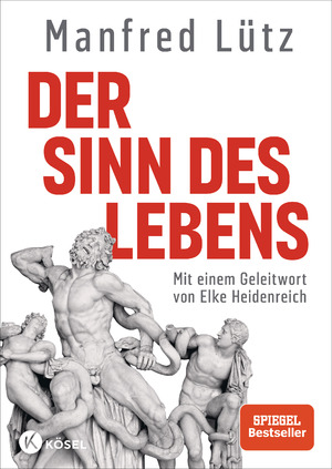 ISBN 9783466373109: Der Sinn des Lebens – Mit einem Geleitwort von Elke Heidenreich. Hochwertige Ausstattung, mit zahlreichen vierfarbigen Abbildungen - -