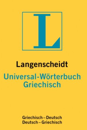 ISBN 9783468182129: Langenscheidt Universal-Wörterbücher. Fremdsprache-Deutsch /Deutsch-Fremdsprache... / Langenscheidt Universal-Wörterbücher. Fremdsprache-Deutsch /Deutsch-Fremdsprache... – Griechisch