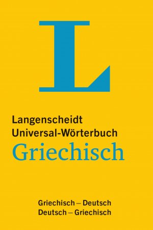 ISBN 9783468182150: Langenscheidt Universal-Wörterbuch Griechisch - mit Tipps für die Reise - Griechisch-Deutsch/Deutsch-Griechisch