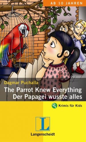 gebrauchtes Buch – Dagmar Puchalla und Anette Kannenberg – The Parrot Knew Everything / Der Papagei wusste alles. An Adventure in English: Ein deutsch-englischer Krimi (Krimis für Kids) von Dagmar Puchalla