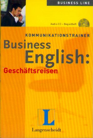 ISBN 9783468215056: Langenscheidts Kommunikationstrainer Business English: Kommunikationstrainer Business English, Audio-CDs, Geschäftsreisen, 1 Audio-CD