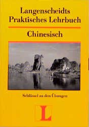 ISBN 9783468260957: Langenscheidt Praktische Lehrbücher: Langenscheidts Praktisches Lehrbuch, Chinesisch, Schlüssel zu den Übungen