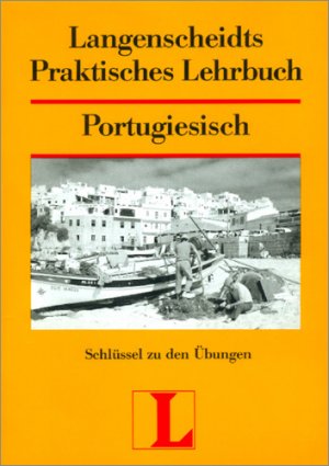 ISBN 9783468262753: Langenscheidt Praktisches Lehrbuch Portugiesisch - Schlüssel