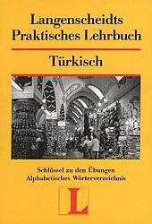 gebrauchtes Buch – Tevfik Turan – Langenscheidt Praktische Lehrbücher: Langenscheidts Praktisches Lehrbuch, Türkisch, Schlüssel zu den Übungen, Alphabetisches Wörterverzeichnis