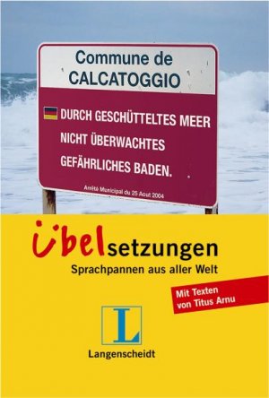 ISBN 9783468298516: Übelsetzungen : Sprachpannen aus aller Welt