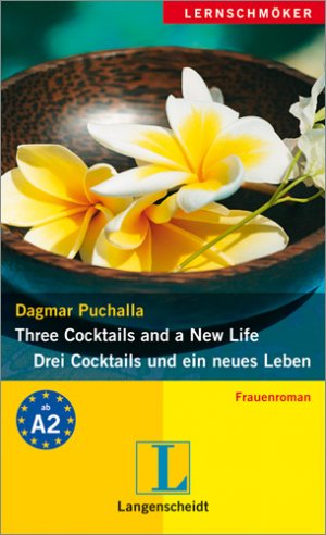 ISBN 9783468441127: Three Cocktails and a New Life - Drei Cocktails und ein neues Leben. -Frauenroman-