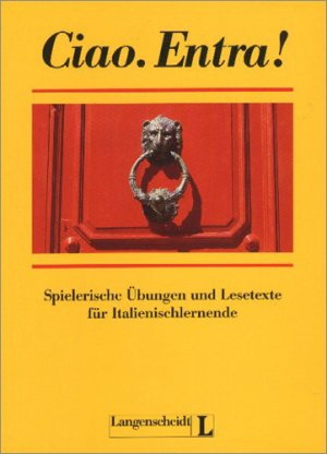 ISBN 9783468492020: Ciao. Entra! – Spielerische Übungen und Lesetexte für Italienisch-Anfänger