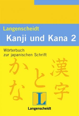 gebrauchtes Buch – Wolfgang Hadamitzky – Kanji und Kana 2: Wörterbuch zur japanischen Schrift