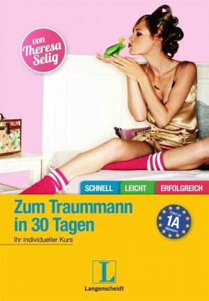 ISBN 9783468738357: Zum Traummann in 30 Tagen