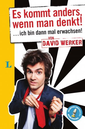 ISBN 9783468738814: Es kommt anders, wenn man denkt!: ... ich bin dann mal erwachsen!