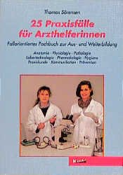 ISBN 9783470480916: 25 Praxisfälle für Arzthelferinnen