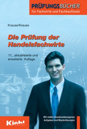 ISBN 9783470527819: Die Prüfung der Handelsfachwirte