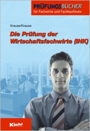 ISBN 9783470548814: Die Prüfung der Wirtschaftsfachwirte (IHK)