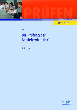 ISBN 9783470631950: Die Prüfung der Betriebswirte IHK