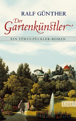 gebrauchtes Buch – Ralf Günther – Der Gartenkünstler: Ein Fürst-Pückler-Roman