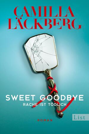 gebrauchtes Buch – Camilla Läckberg – Sweet Goodbye - Rache ist tödlich - Roman