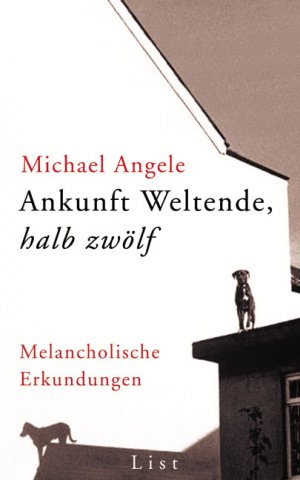 ISBN 9783471770412: Ankunft Weltende halb zwölf – Melancholische Erkundungen