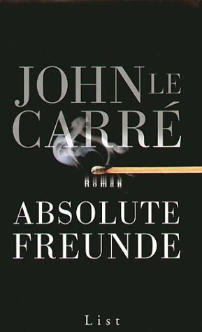 gebrauchtes Buch – Carré, John le – Absolute Freunde