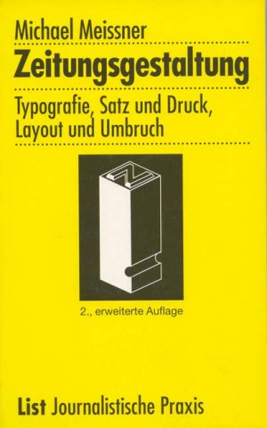 ISBN 9783471781944: Zeitungsgestaltung. Typografie, Satz und Druck, Layout und Umbruch. Journalistische Praxis.