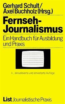 ISBN 9783471787489: Fernseh-Journalismus. Ein Handbuch für Ausbildung und Praxis. Mit einem Vorwort der Herausgeber. Mit genauer Beschreibung aller Ausbildungswege in Deutschland, Österreich und der Schweiz. Mit Kurzbiografien der Beiträger und Register. - (=List Journalistische Praxis).