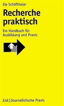 ISBN 9783471787601: Recherche praktisch : ein Handbuch für Ausbildung und Praxis. Journalistische Praxis