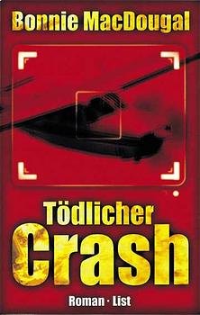 gebrauchtes Buch – Bonnie MacDougal – Tödlicher Crash . Thriller