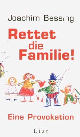 ISBN 9783471794869: Rettet die Familie!. Eine Provokation