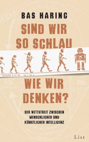 gebrauchtes Buch – Sind wir so schlau – Sind wir so schlau, wie wir denken?: Der Wettstreit zwischen menschlicher und künstlicher Intelligenz Harig, Bas