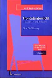 ISBN 9783472033943: Frontalunterricht - klassisch und modern