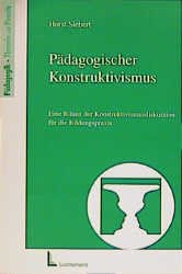 ISBN 9783472036524: Pädagogischer Konstruktivismus – Eine Bilanz der Konstruktivismusdiskussion für die Bildungspraxis