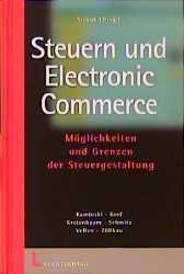 ISBN 9783472038443: Steuern und Electronic Commerce – Möglichkeiten und Grenzen der Steuergestaltung