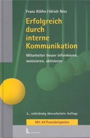 ISBN 9783472052159: Erfolgreich durch interne Kommunikation – Mitarbeiter besser informieren, motivieren, aktivieren