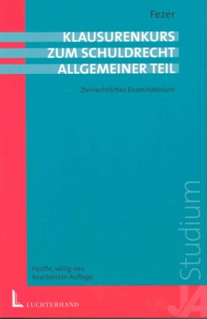 ISBN 9783472056492: Klausurenkurs zum Schuldrecht Allgemeiner Teil