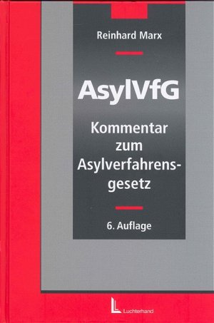 gebrauchtes Buch – Kommentar zum Asylverfahrensgesetz Marx – Kommentar zum Asylverfahrensgesetz (AsylVfG) Marx, Reinhard