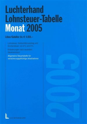 ISBN 9783472181958: Lohnsteuer-Tabelle Monat ab 1.1.2005 – Mit den Werten für 0-3,0 Kinderfreibeträge. Zum Ablesen der  Lohn- und Kirchensteuer; mit Solidaritätszuschlag; Monat bis € 4.859,-